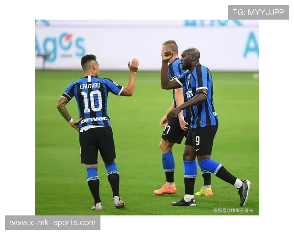 国际米兰中后场改革全线升级，打造控球新引擎